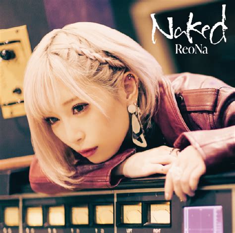 reona nude|Naked【完全生産限定盤】 